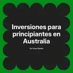Inversiones para principiantes en Australia