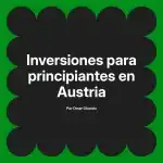 Inversiones para principiantes en Austria