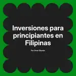Inversiones para principiantes en Filipinas