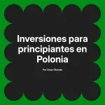 Inversiones para principiantes en Polonia