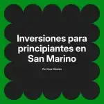Inversiones para principiantes en San Marino