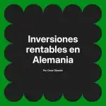 Inversiones rentables en Alemania