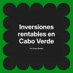 Inversiones rentables en Cabo Verde