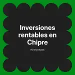 Inversiones rentables en Chipre
