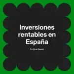 Inversiones rentables en España