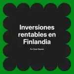 Inversiones rentables en Finlandia