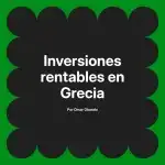 Inversiones rentables en Grecia