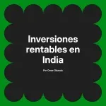 Inversiones rentables en India