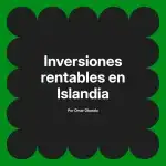 Inversiones rentables en Islandia
