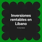 Inversiones rentables en Líbano