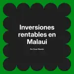 Inversiones rentables en Malaui