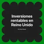 Inversiones rentables en Reino Unido