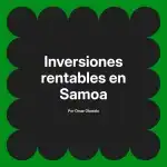 Inversiones rentables en Samoa