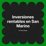 Inversiones rentables en San Marino