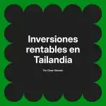 Inversiones rentables en Tailandia