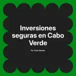 Inversiones seguras en Cabo Verde