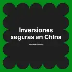Inversiones seguras en China