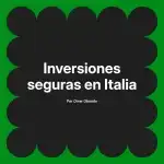 Inversiones seguras en Italia