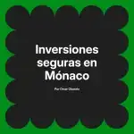 Inversiones seguras en Mónaco