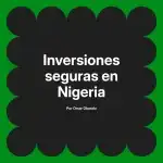 Inversiones seguras en Nigeria