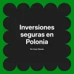 Inversiones seguras en Polonia
