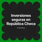 Inversiones seguras en República Checa