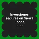 Inversiones seguras en Sierra Leona
