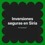 Inversiones seguras en Siria