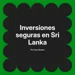 Inversiones seguras en Sri Lanka