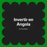 Invertir en Angola