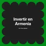Invertir en Armenia