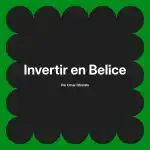 Invertir en Belice