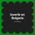 Invertir en Bulgaria