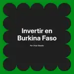 Invertir en Burkina Faso