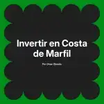 Invertir en Costa de Marfil