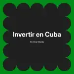 Invertir en Cuba
