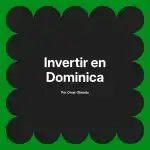 Invertir en Dominica