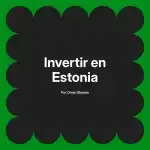 Invertir en Estonia
