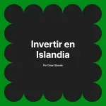 Invertir en Islandia