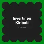 Invertir en Kiribati