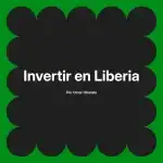 Invertir en Liberia