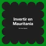 Invertir en Mauritania