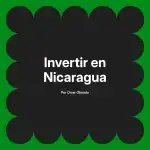 Invertir en Nicaragua