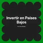 Invertir en Países Bajos