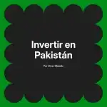 Invertir en Pakistán