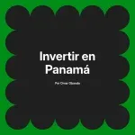 Invertir en Panamá