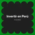 Invertir en Perú