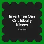 Invertir en San Cristóbal y Nieves
