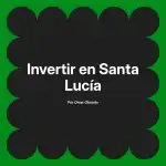Invertir en Santa Lucía