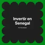 Invertir en Senegal